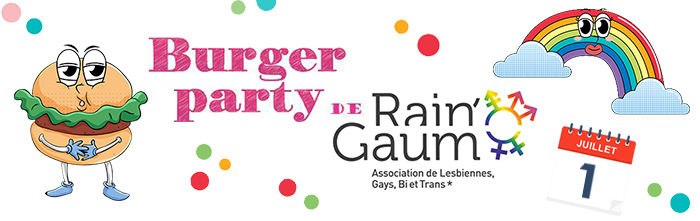 L'été annonce le retour de la traditionnelle Burger Party de Rain'Gaum, association de lesbiennes, gays, bi et trans* !